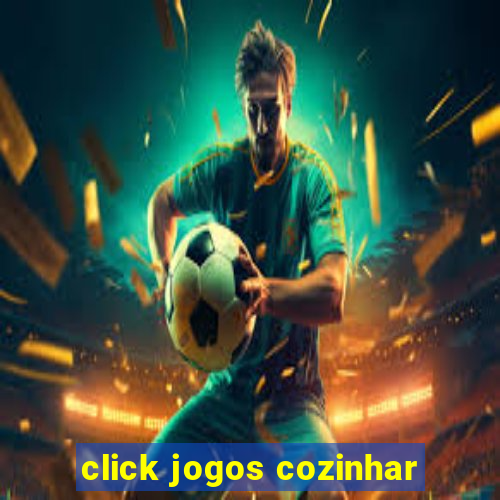 click jogos cozinhar